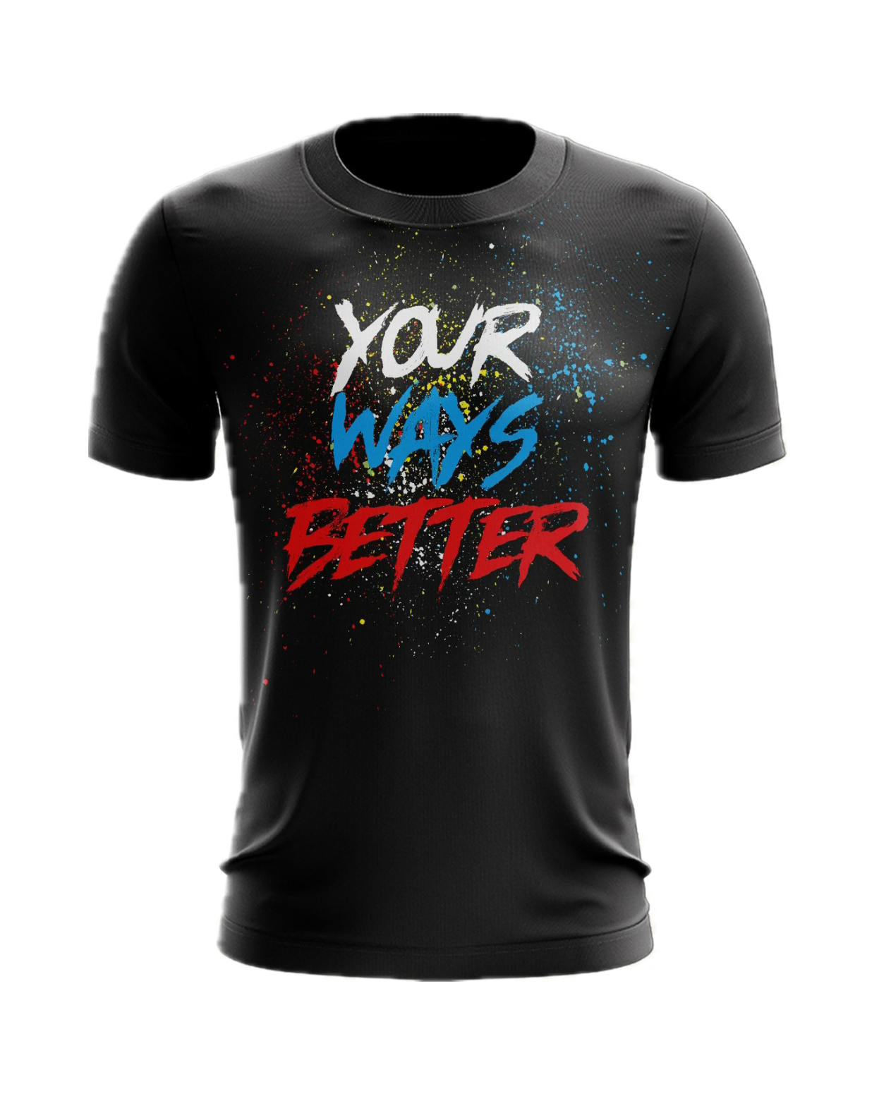 Your Ways Better Performance Tee PRE-ORDER