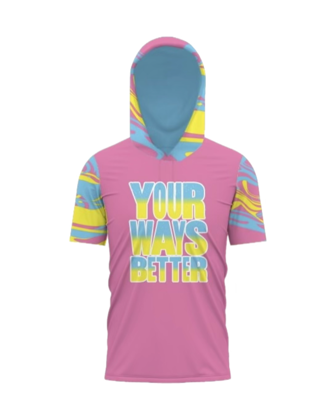 Your Ways Better Hoodie PRE-ORDER